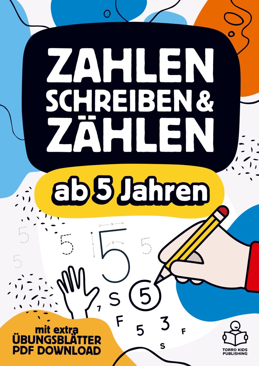 Cover: 9789403604060 | Vorschulheft - Zahlen schreiben, Zählen und Mengen lernen ab 5 Jahren