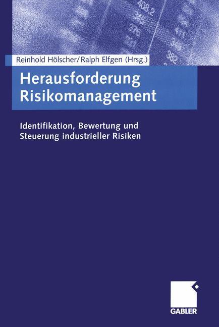 Cover: 9783322823731 | Herausforderung Risikomanagement | Ralph Elfgen (u. a.) | Taschenbuch