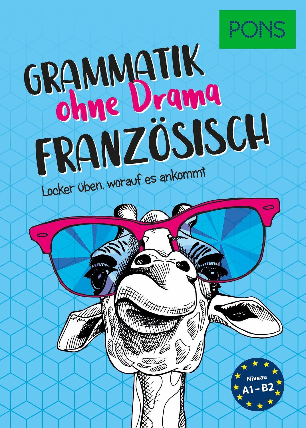 Cover: 9783125623620 | PONS Grammatik ohne Drama Französisch | Locker üben, worauf es ankommt