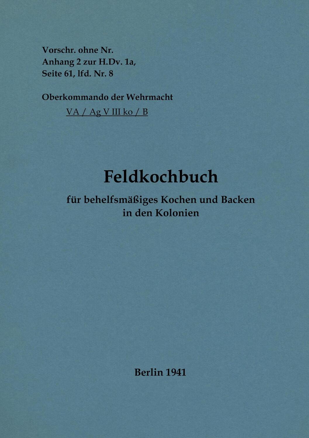 Cover: 9783755740292 | Feldkochbuch für behelfsmäßiges Kochen und Backen in den Kolonien