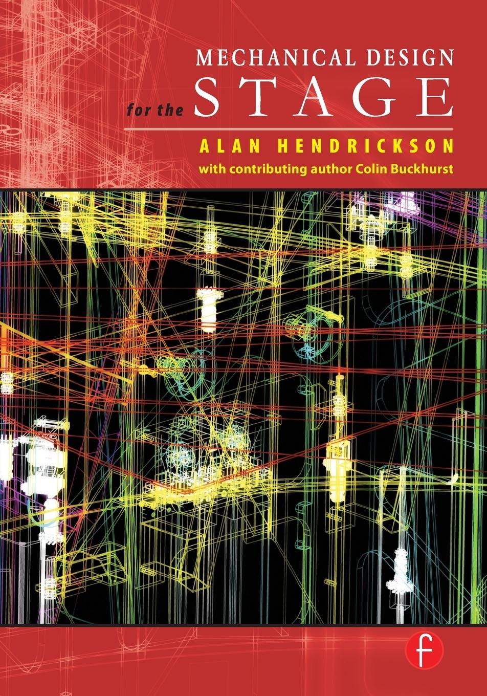 Cover: 9780240806310 | Mechanical Design for the Stage | Alan Hendrickson | Taschenbuch