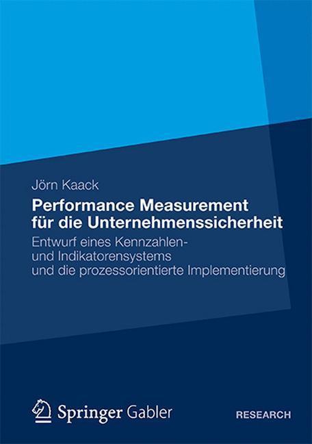 Cover: 9783834939494 | Performance-Measurement für die Unternehmenssicherheit | Jörn Kaack