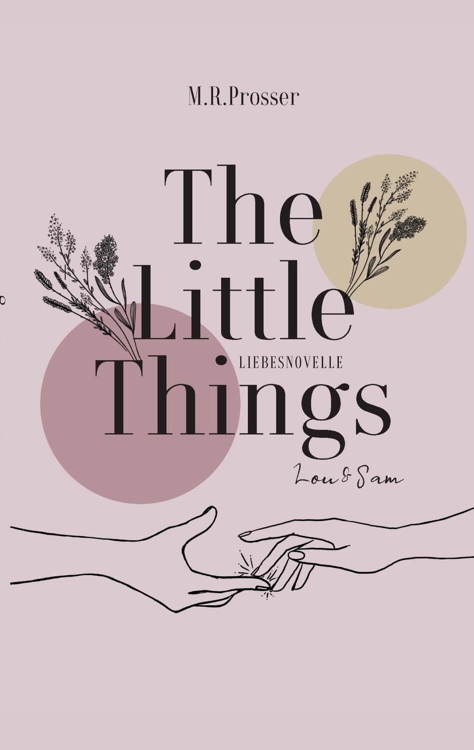 Cover: 9783769311921 | The Little Things | Lou &amp; Sam | M. R. Prosser | Taschenbuch | 96 S.