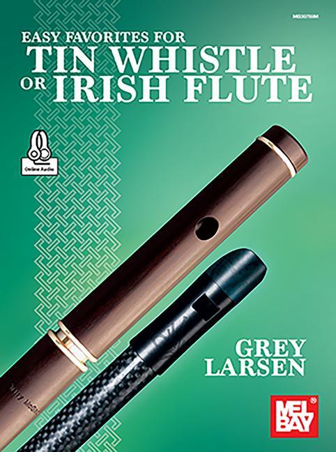 Cover: 9781513468426 | Easy Favorites for Tin Whistle or Irish Flute | Grey E. Larsen | Buch