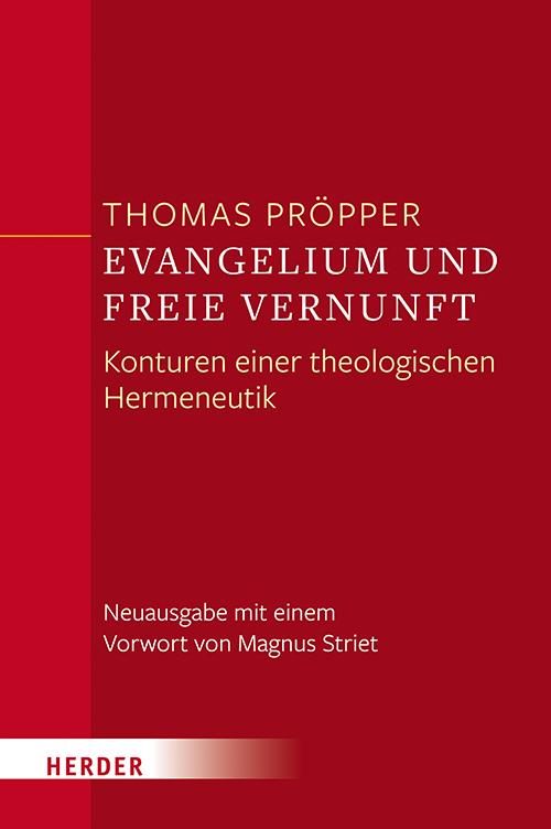 Cover: 9783451390586 | Evangelium und freie Vernunft | Thomas Pröpper | Taschenbuch | 360 S.