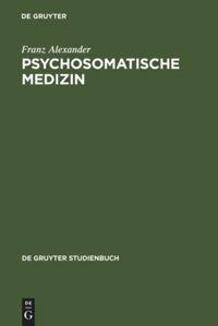 Cover: 9783110071610 | Psychosomatische Medizin | Grundlagen und Anwendungsgebiete | Buch