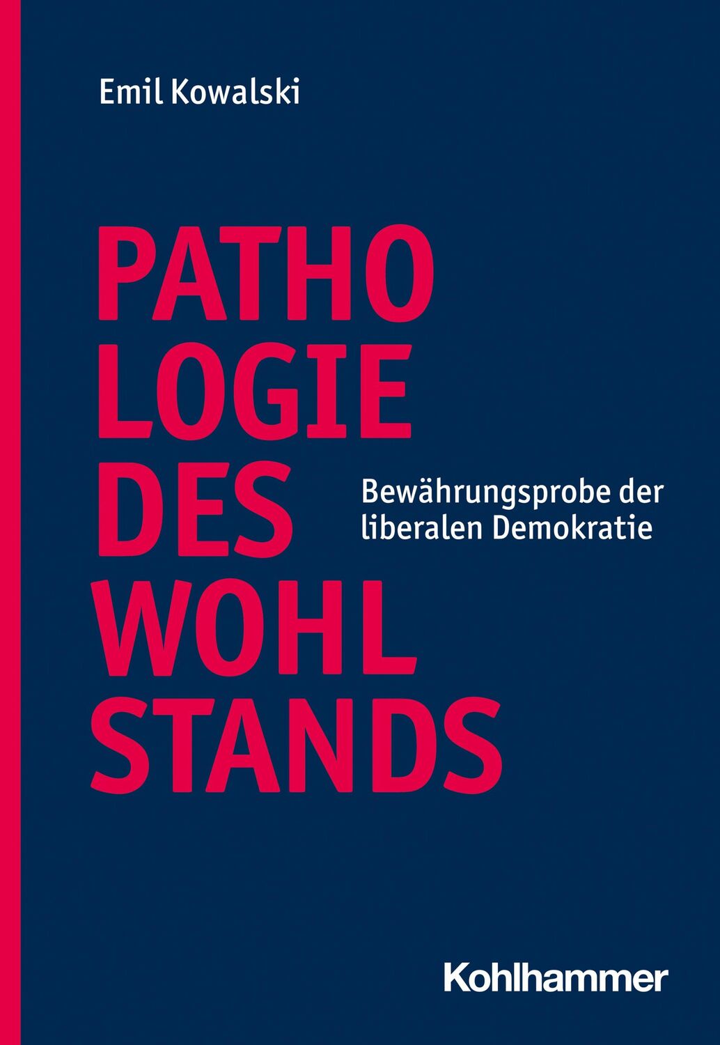 Cover: 9783170434448 | Pathologie des Wohlstands | Bewährungsprobe der liberalen Demokratie