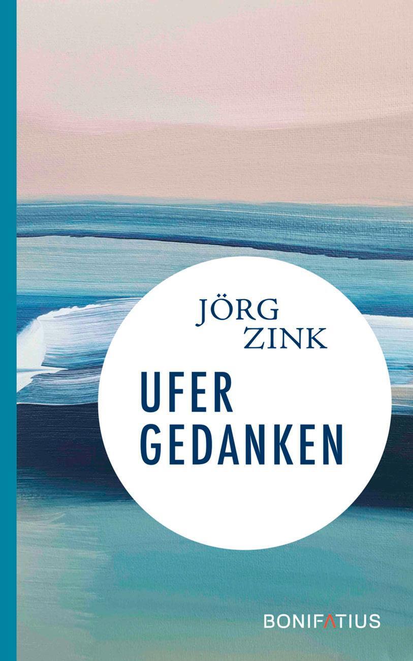 Cover: 9783897109483 | Ufergedanken | Jörg Zink | Taschenbuch | Deutsch | 2022