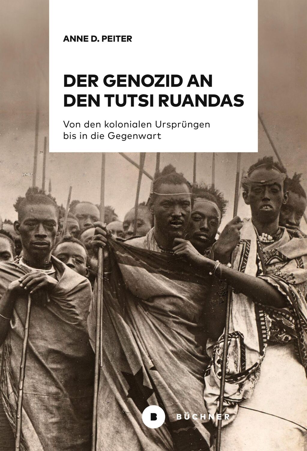 Cover: 9783963173813 | Der Genozid an den Tutsi Ruandas | Anne D. Peiter | Taschenbuch | 2024