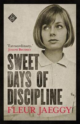 Cover: 9781911508182 | Sweet Days of Discipline | Fleur Jaeggy | Taschenbuch | Englisch