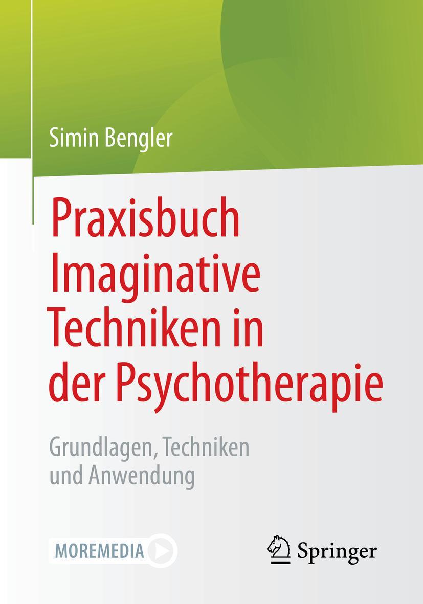 Cover: 9783662640999 | Praxisbuch Imaginative Techniken in der Psychotherapie | Simin Bengler