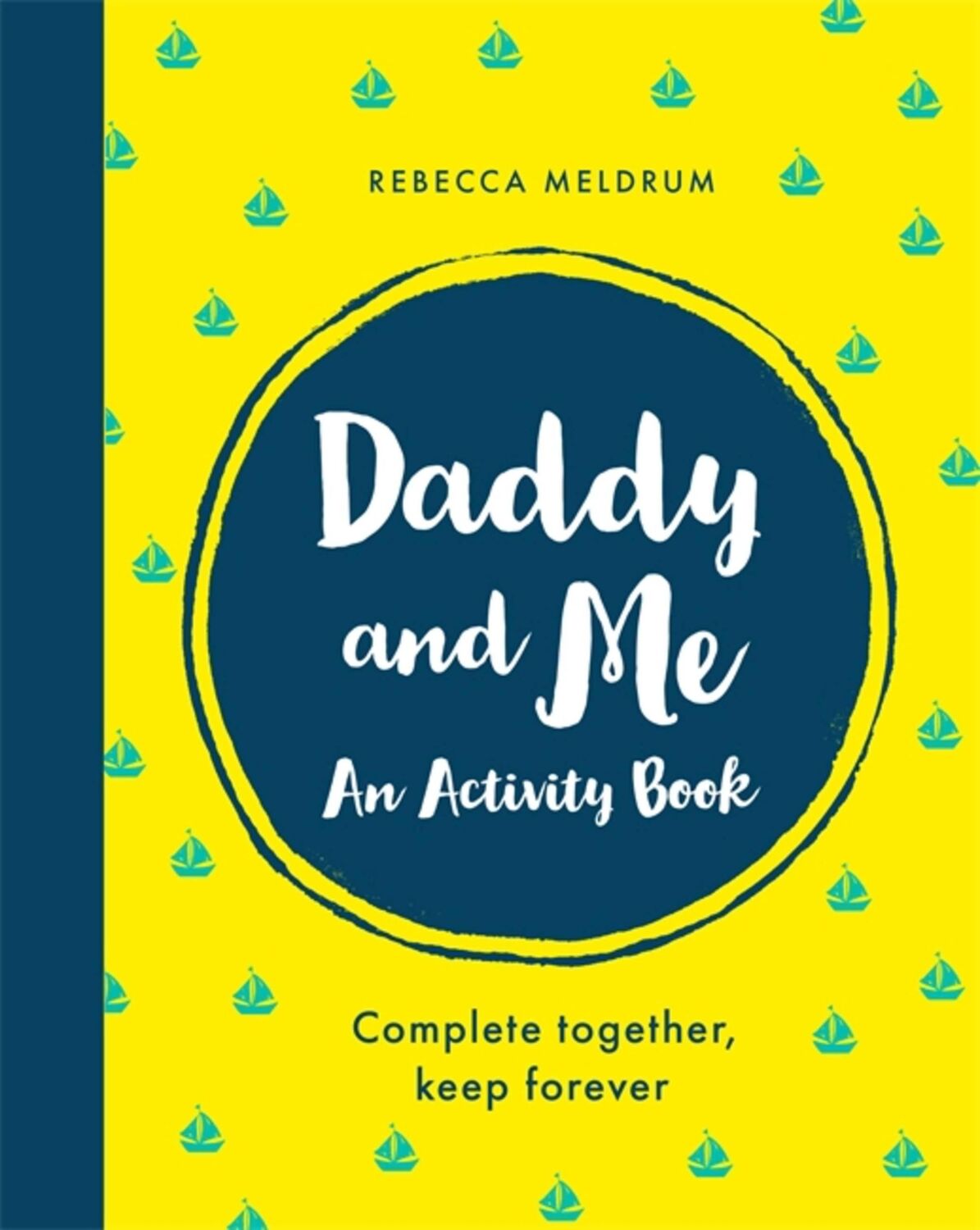 Cover: 9781841883724 | Daddy and Me | An Activity Book: Complete Together, Keep Forever