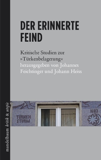 Cover: 9783854766148 | Der erinnerte Feind | Kritische Studien zur 'Türkenbelagerung' 2