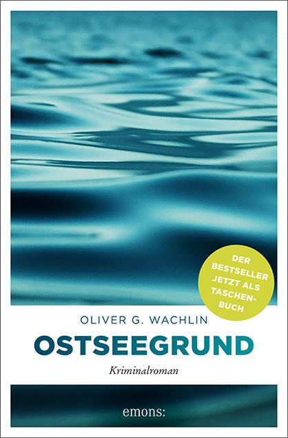 Cover: 9783740808280 | Ostseegrund | Oliver G. Wachlin | Taschenbuch | 336 S. | Deutsch