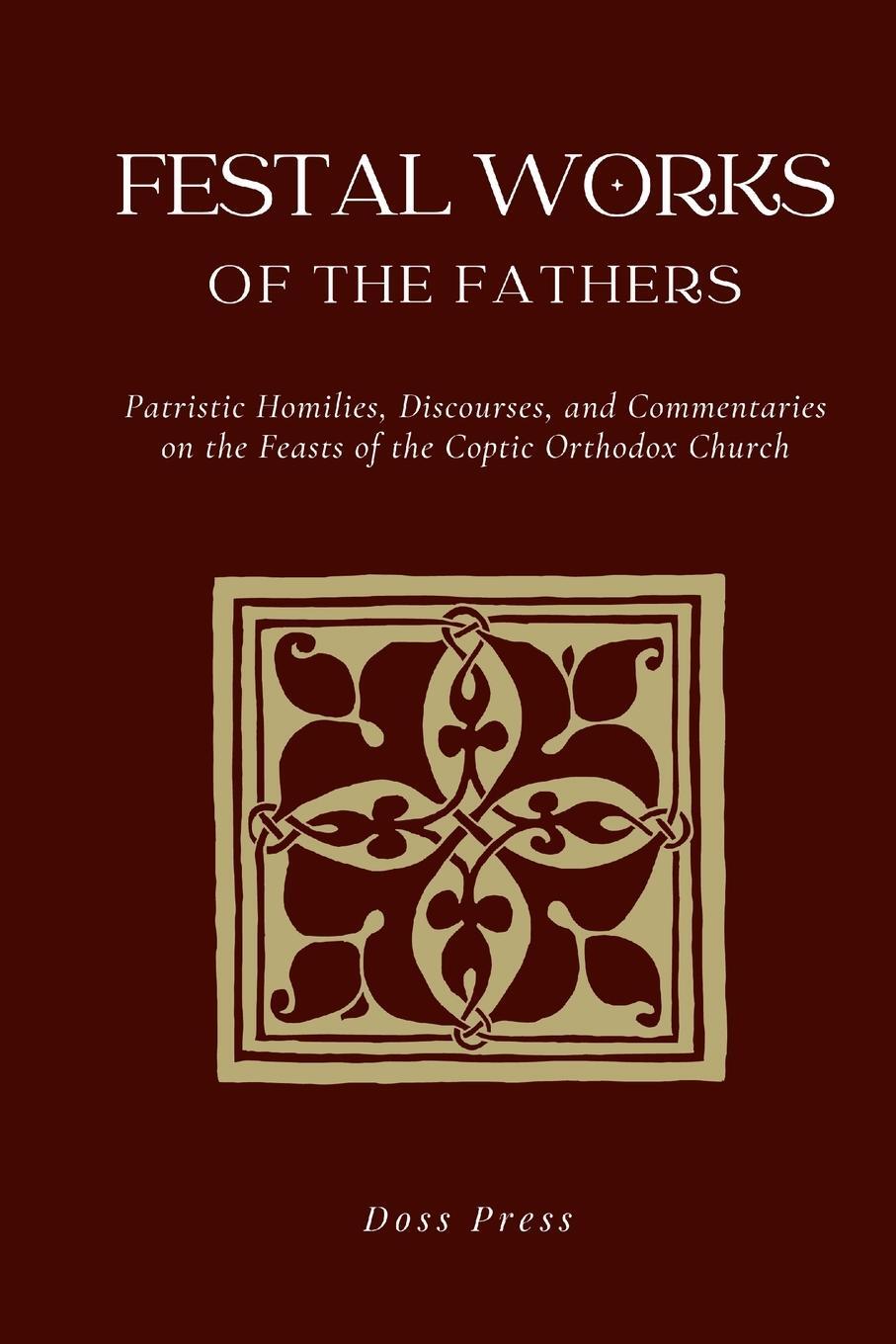 Cover: 9781312781467 | Festal Works of the Fathers | Doss Press | Taschenbuch | Paperback