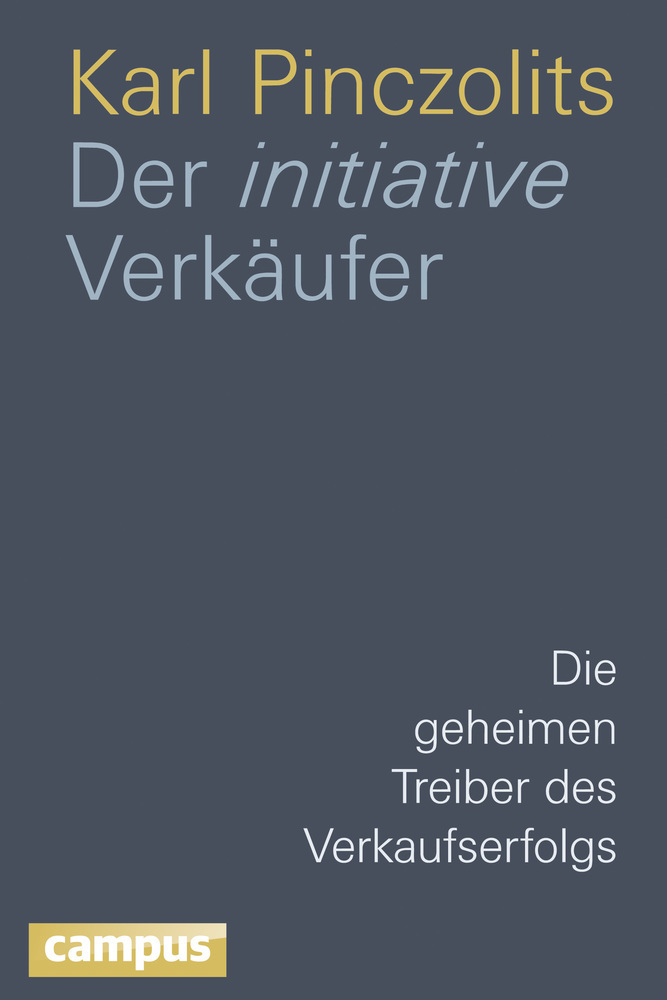 Cover: 9783593505091 | Der initiative Verkäufer | Die geheimen Treiber des Verkaufserfolgs