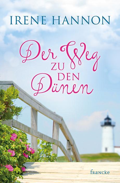 Cover: 9783963620430 | Der Weg zu den Dünen | Irene Hannon | Taschenbuch | 336 S. | Deutsch