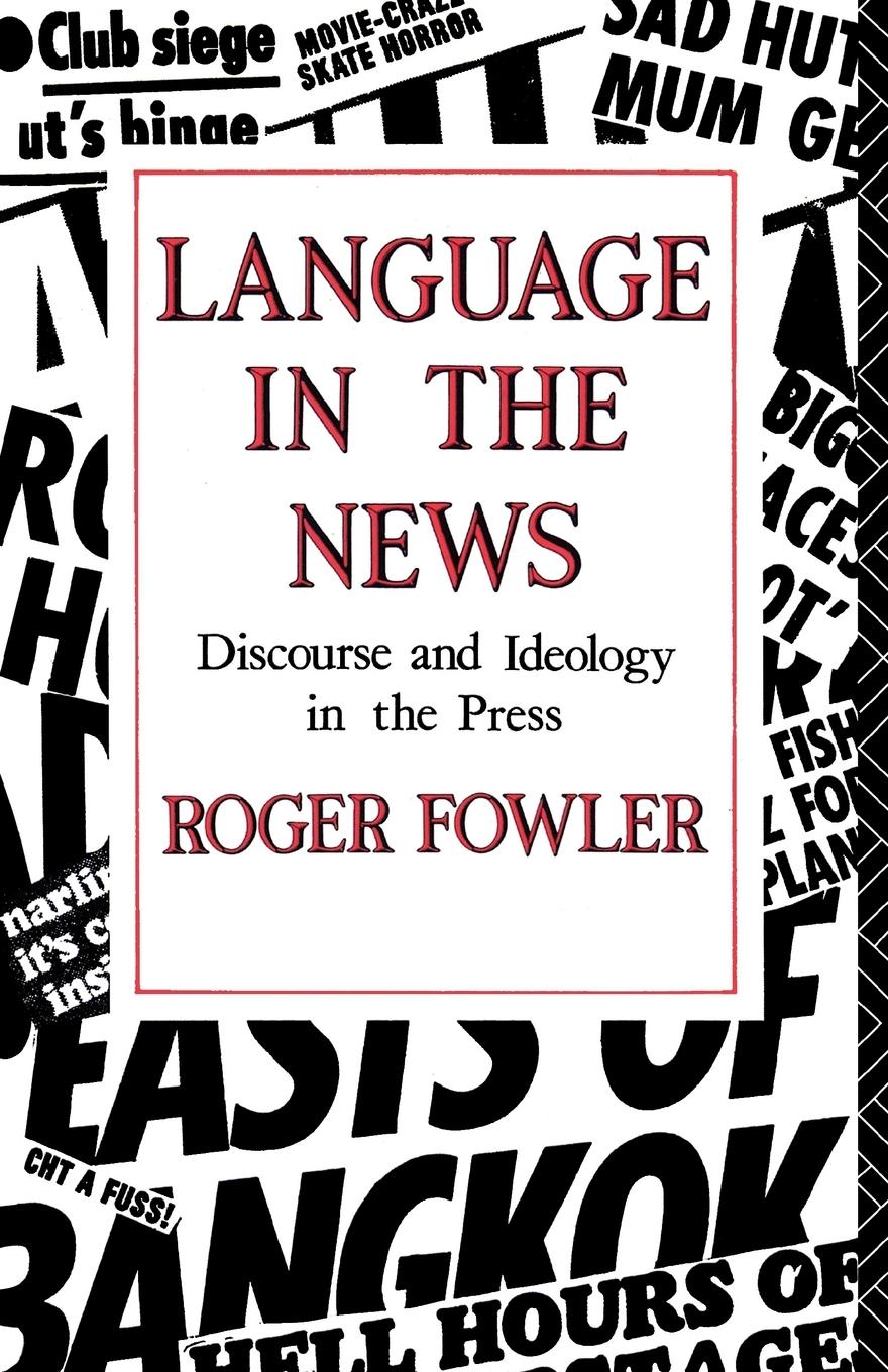 Cover: 9780415014199 | Language in the News | Discourse and Ideology in the Press | Fowler