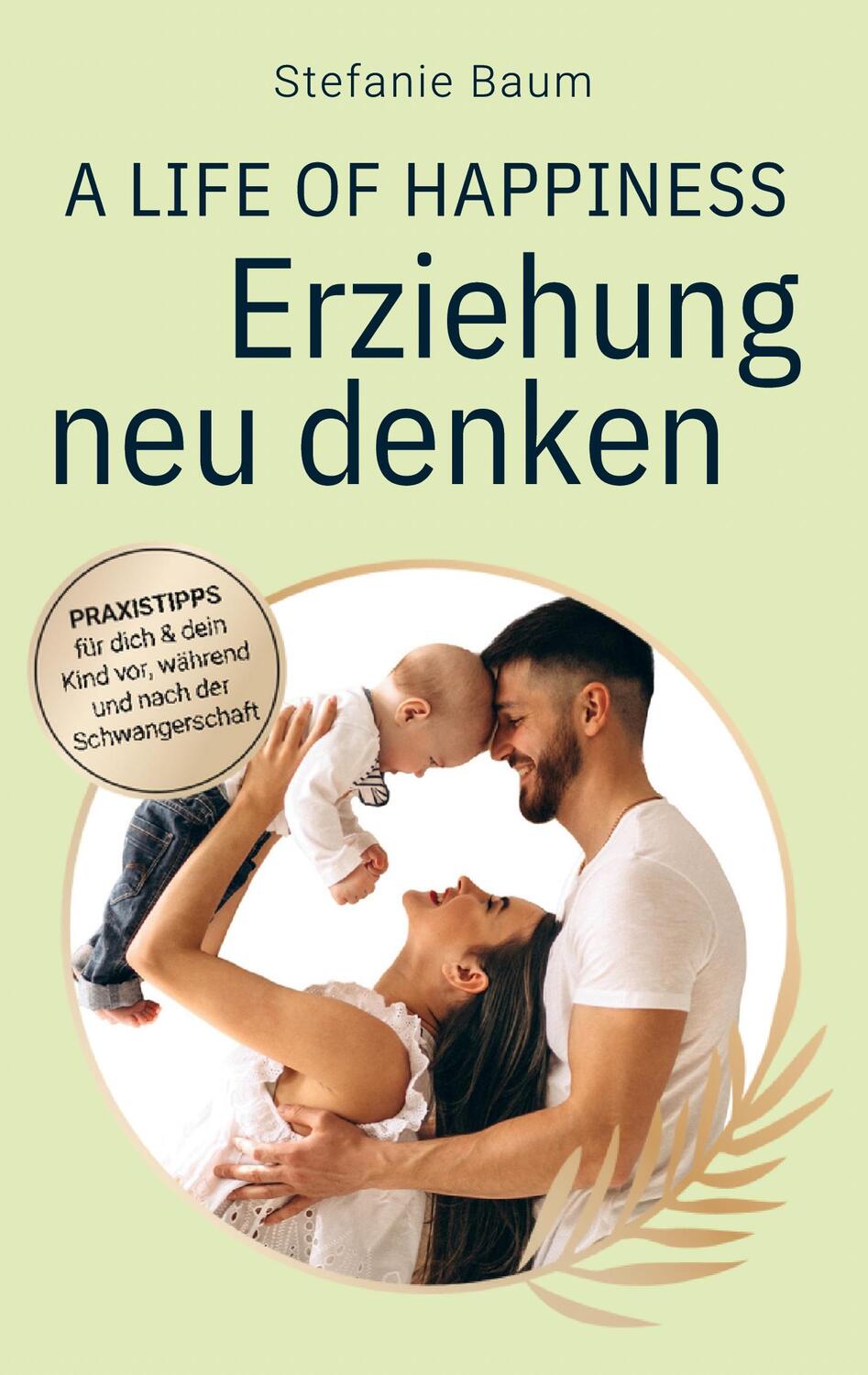 Cover: 9783757829285 | A life of happiness - der Weg zu einer erfolgreichen und...