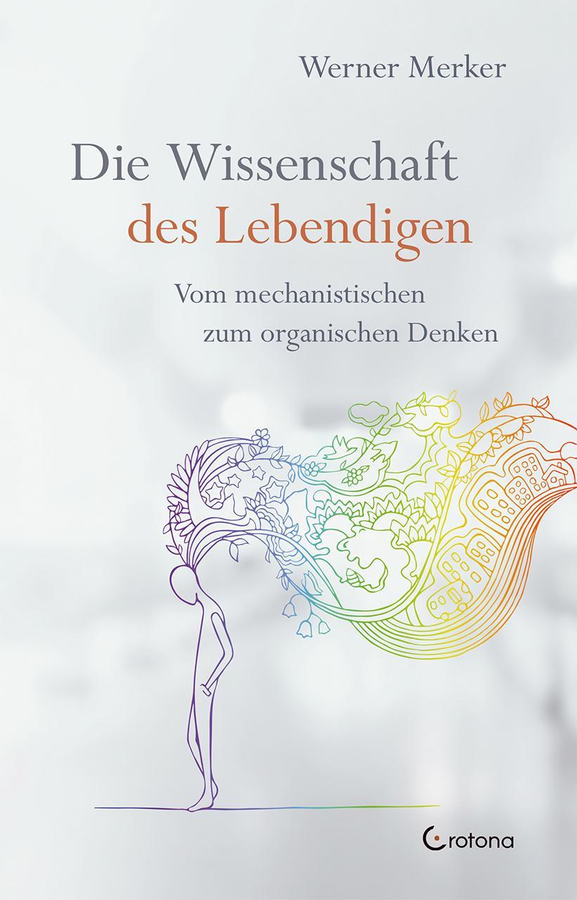 Cover: 9783861910916 | Die Wissenschaft des Lebendigen | Werner Merker | Taschenbuch | 256 S.