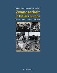 Cover: 9783863311292 | Zwangsarbeit in Hitlers Europa | Besatzung, Arbeit, Folgen | Pohl