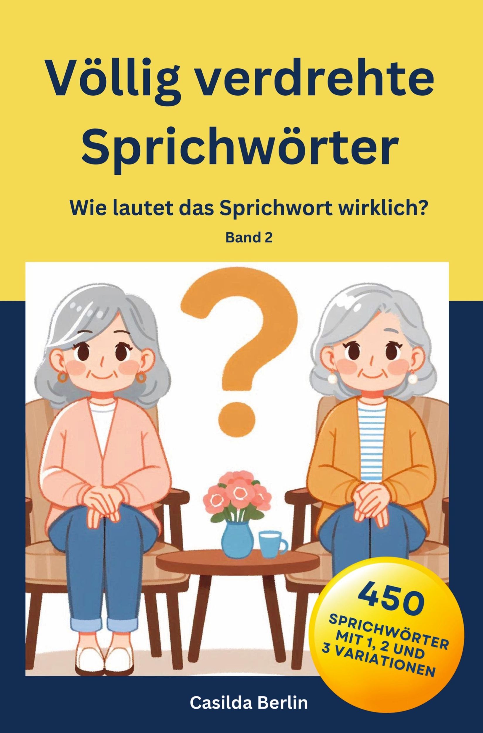 Cover: 9789403762807 | Völlig verdrehte Sprichwörter | Casilda Berlin | Taschenbuch | 88 S.