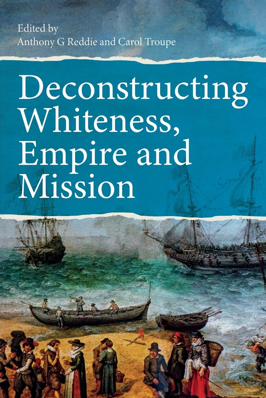 Cover: 9780334055938 | Deconstructing Whiteness, Empire and Mission | Reddie (u. a.) | Buch