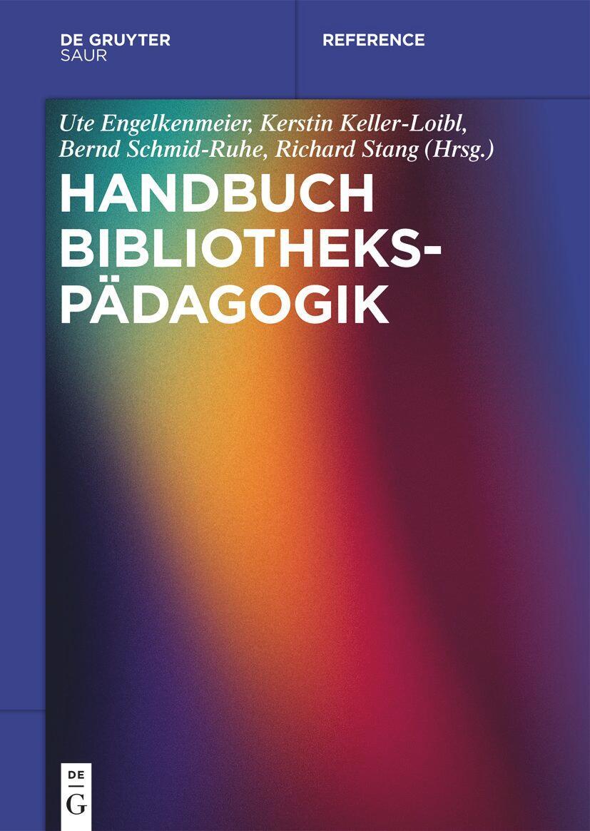 Cover: 9783111028057 | Handbuch Bibliothekspädagogik | Ute Engelkenmeier (u. a.) | Buch | X