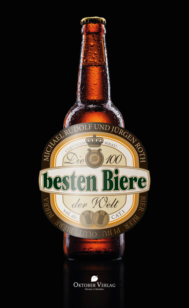 Cover: 9783938568903 | Die 100 besten Biere der Welt | Michael Rudolf (u. a.) | Buch | 212 S.