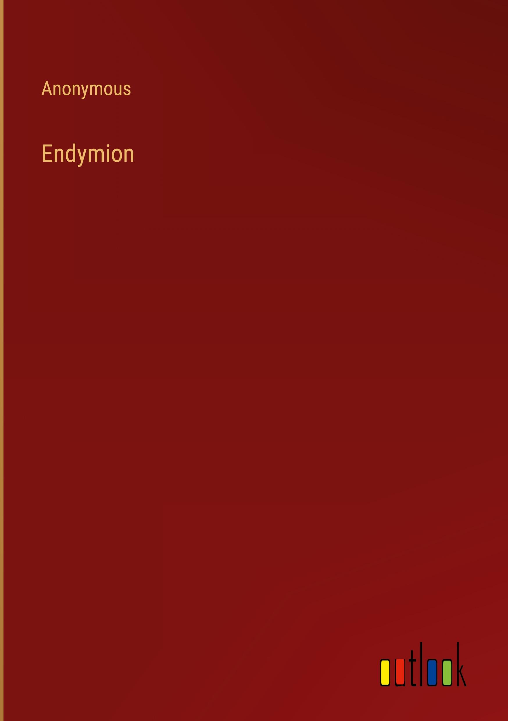 Cover: 9783368193416 | Endymion | Anonymous | Buch | HC gerader Rücken kaschiert | Englisch