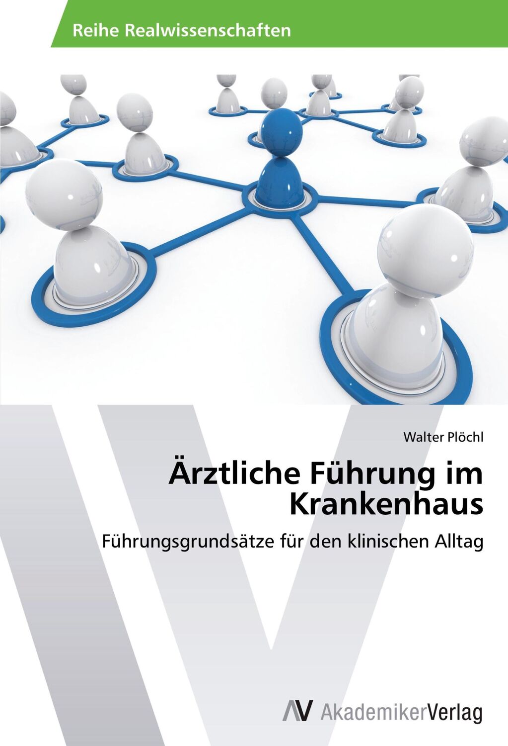 Cover: 9783639465372 | Ärztliche Führung im Krankenhaus | Walter Plöchl | Taschenbuch | 80 S.