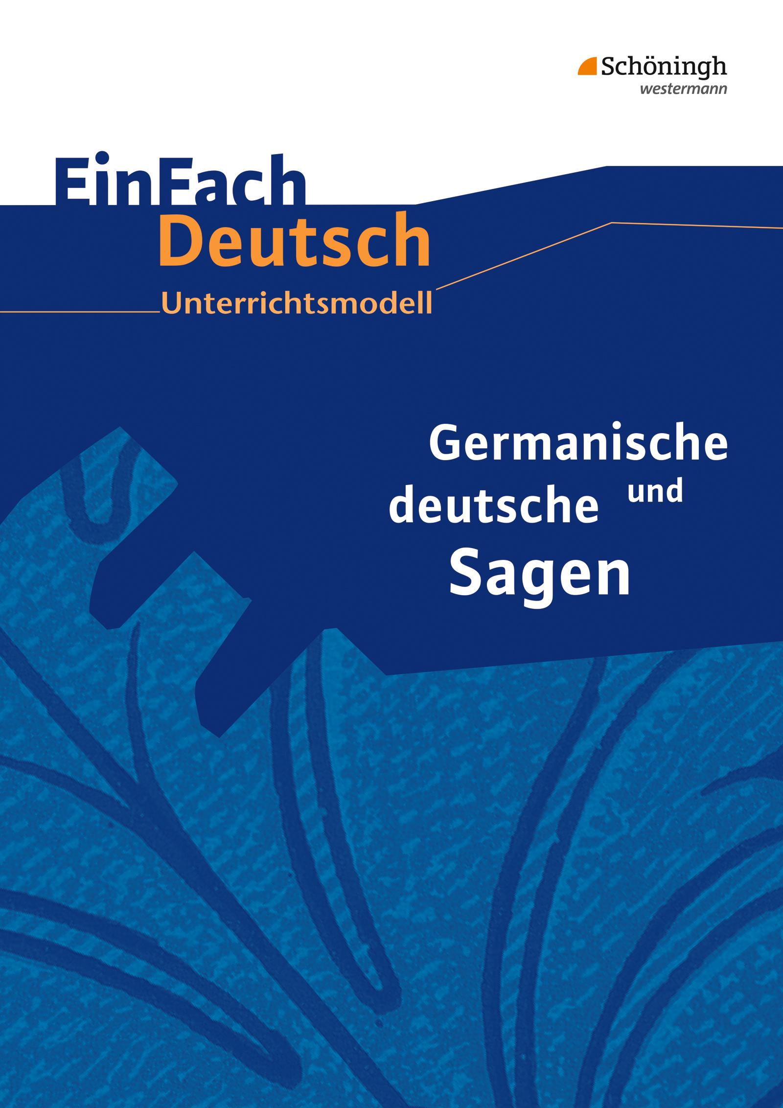 Cover: 9783140226035 | Germanische und deutsche Sagen. EinFach Deutsch Unterrichtsmodelle