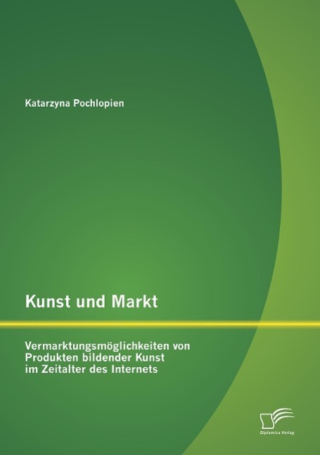 Cover: 9783958505278 | Kunst und Markt: Vermarktungsmöglichkeiten von Produkten bildender...