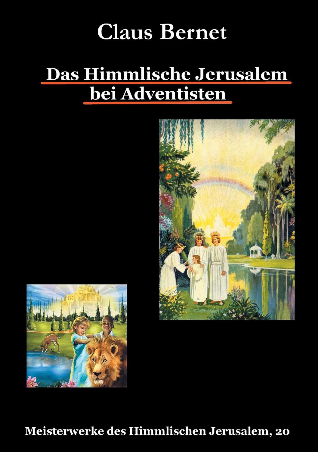 Cover: 9783734704956 | Das Himmlische Jerusalem bei Adventisten | Claus Bernet | Taschenbuch