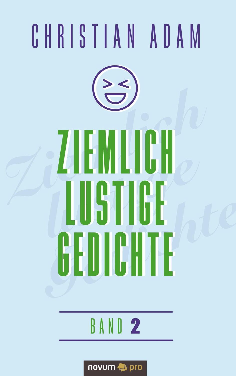 Cover: 9783991075530 | Ziemlich lustige Gedichte | Band 2 | Christian Adam | Taschenbuch