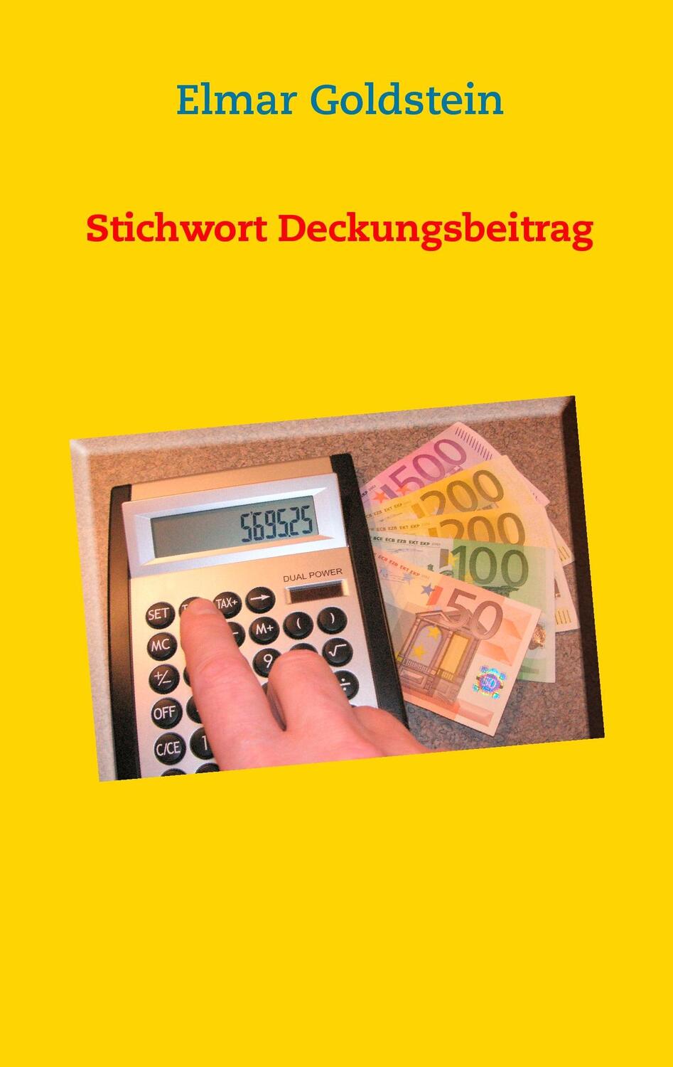 Cover: 9783941729407 | Stichwort Deckungsbeitrag | Elmar Goldstein | Taschenbuch | Stichwort