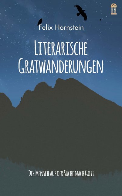 Cover: 9783864171369 | Literarische Gratwanderungen | Der Mensch auf der Suche nach Gott