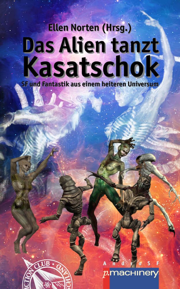 Cover: 9783957650832 | Das Alien tanzt Kasatschok | Ellen Norten | Taschenbuch | Deutsch