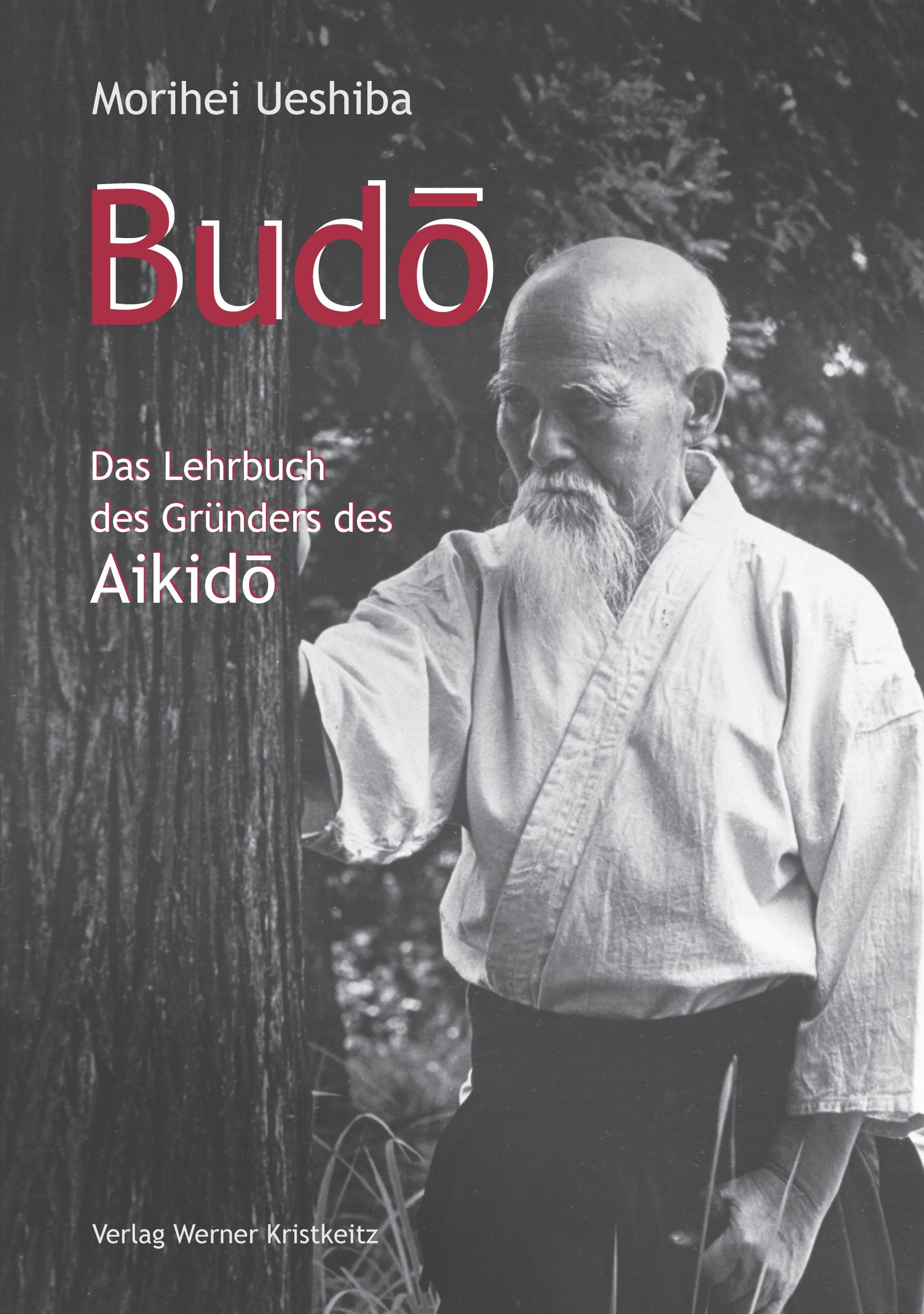 Cover: 9783948378103 | Budo | Das Lehrbuch des Gründers des Aikido | Morihei Ueshiba | Buch