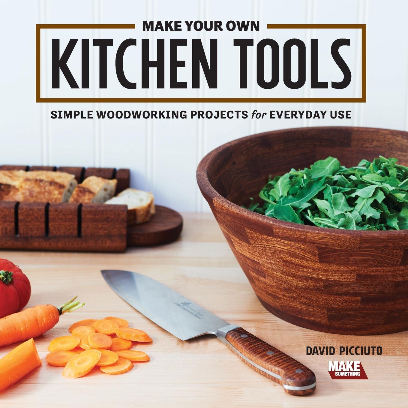 Cover: 9781950934027 | Make Your Own Kitchen Tools | David Picciuto | Taschenbuch | Englisch