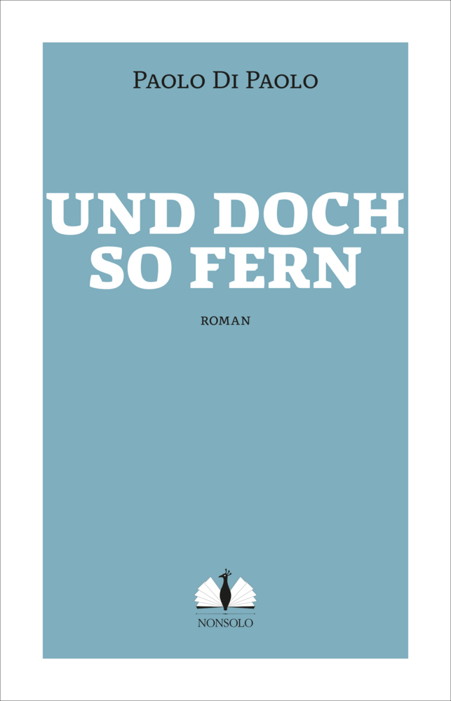 Cover: 9783947767083 | Und doch so fern | Paolo Di Paolo | Taschenbuch | 232 S. | Deutsch