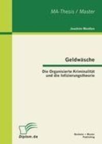 Cover: 9783863412760 | Geldwäsche: Die Organisierte Kriminalität und die Infizierungstheorie