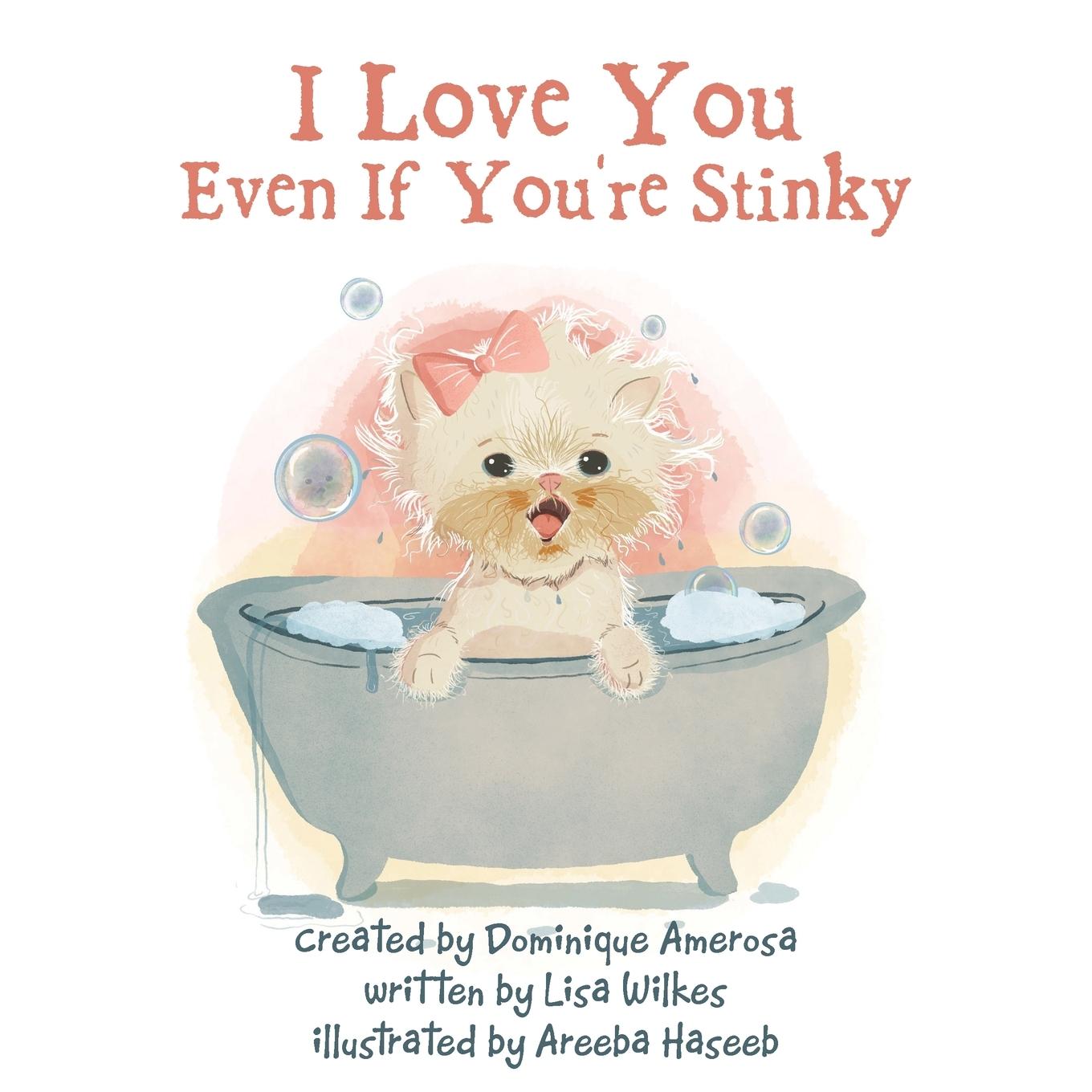 Cover: 9781665753456 | I Love You Even If You're Stinky | WISP: Book One | Wilkes (u. a.)