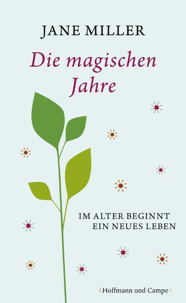 Cover: 9783455501919 | Die magischen Jahre | Im Alter beginnt ein neues Leben | Jane Miller