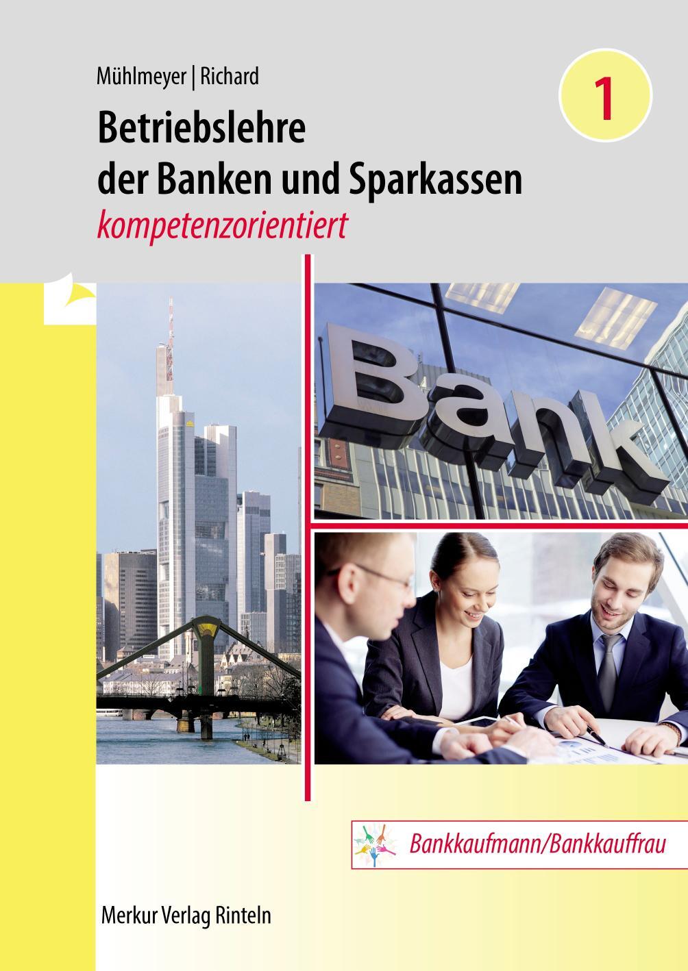 Cover: 9783812010801 | Betriebslehre der Banken und Sparkassen -kompetenzorientiert - Band 1