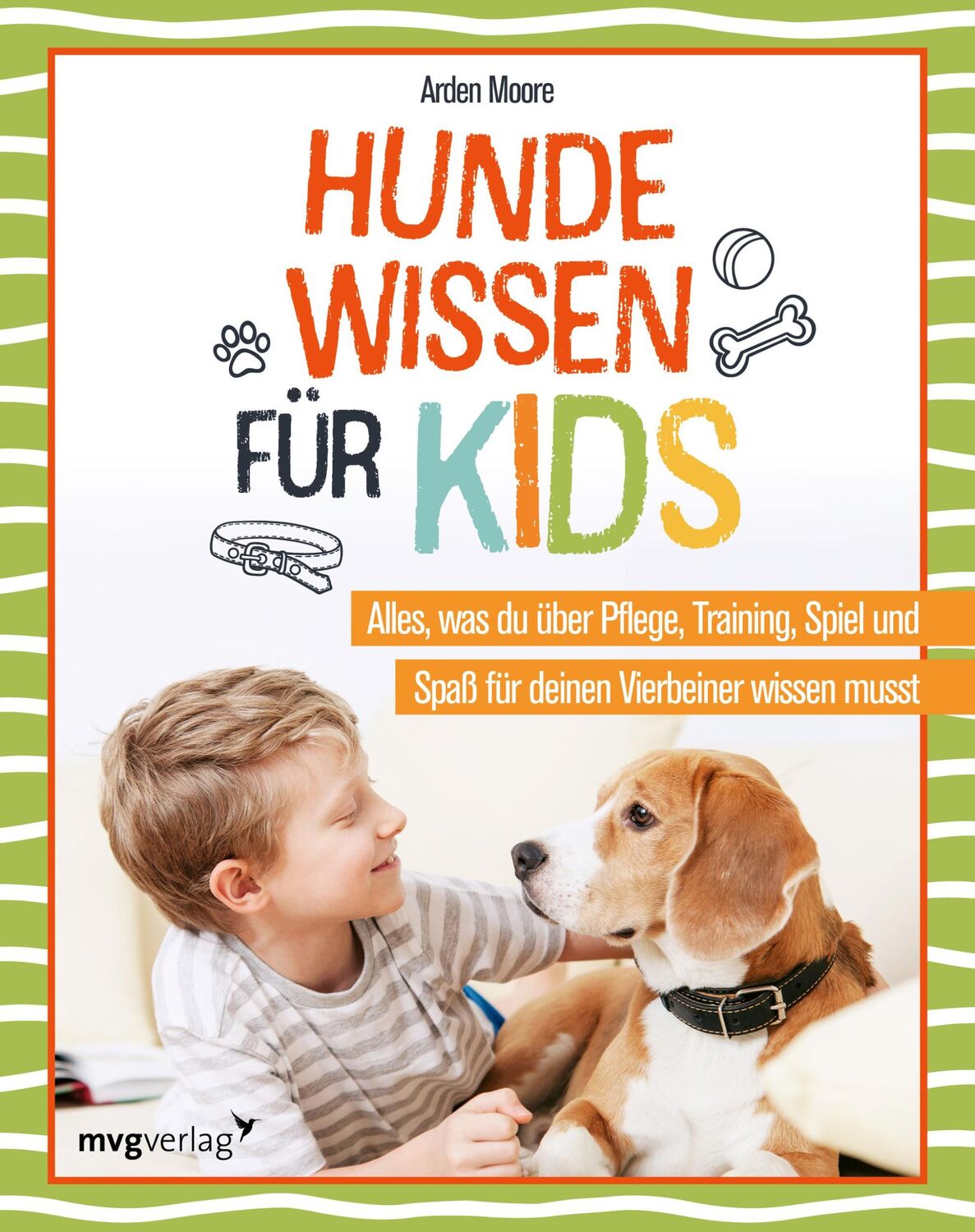 Cover: 9783747405031 | Hundewissen für Kids | Arden Moore | Taschenbuch | 144 S. | Deutsch