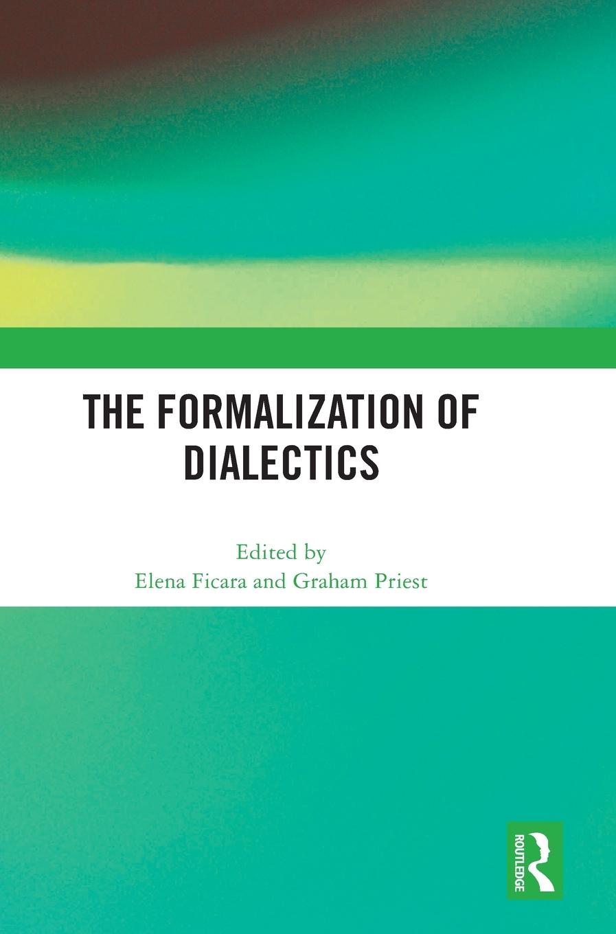 Cover: 9781032631653 | The Formalization of Dialectics | Graham Priest | Buch | Englisch