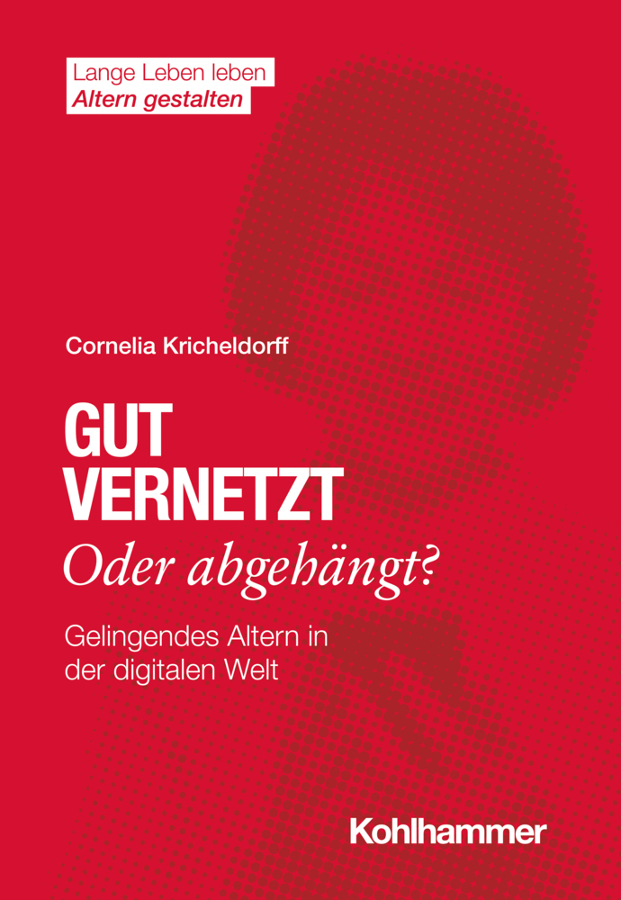 Cover: 9783170403826 | Gut vernetzt oder abgehängt? | Cornelia Kricheldorff | Taschenbuch