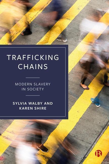 Cover: 9781529232356 | Trafficking Chains | Modern Slavery in Society | Sylvia Walby (u. a.)