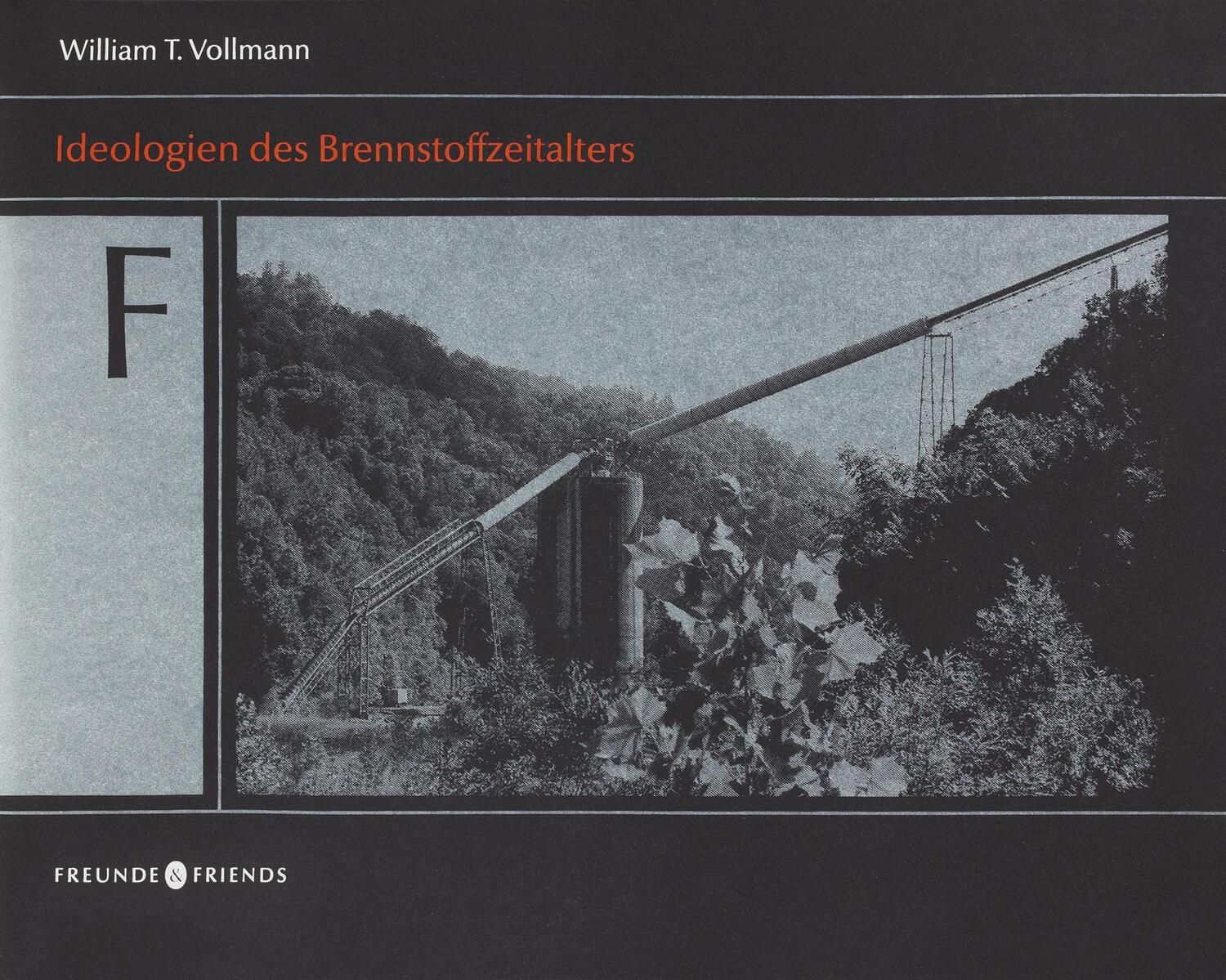 Cover: 9783910815049 | Ideologien des Brennstoffzeitalters | Die Fotos | William T. Vollmann